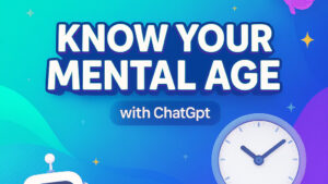 Know Your Mental Age with ChatGPT